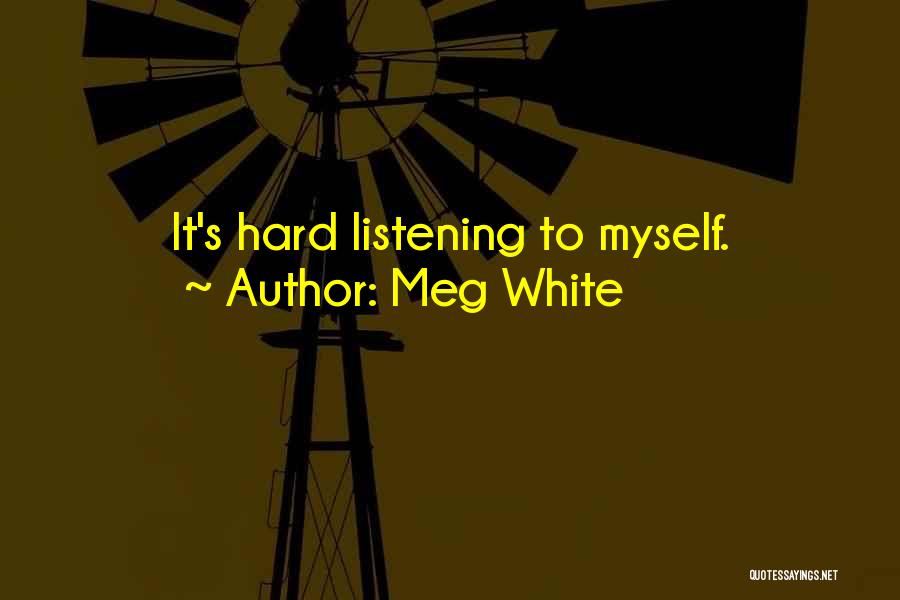 Meg White Quotes 1354377