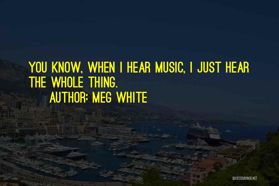 Meg White Quotes 1647201