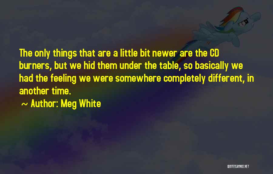 Meg White Quotes 378901