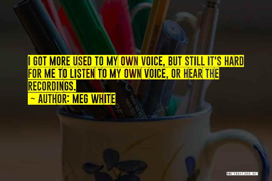 Meg White Quotes 524201