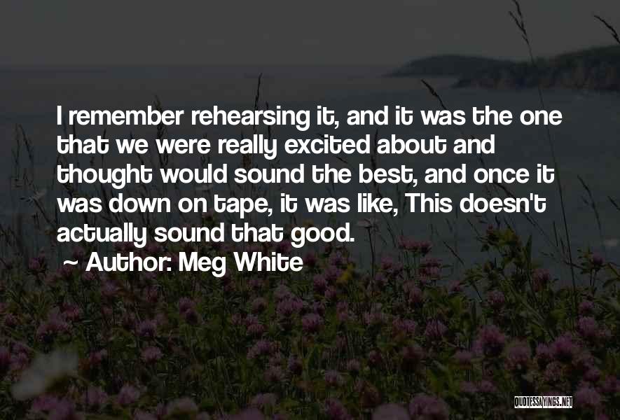 Meg White Quotes 962648