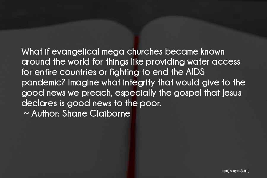 Mega Churches Quotes By Shane Claiborne