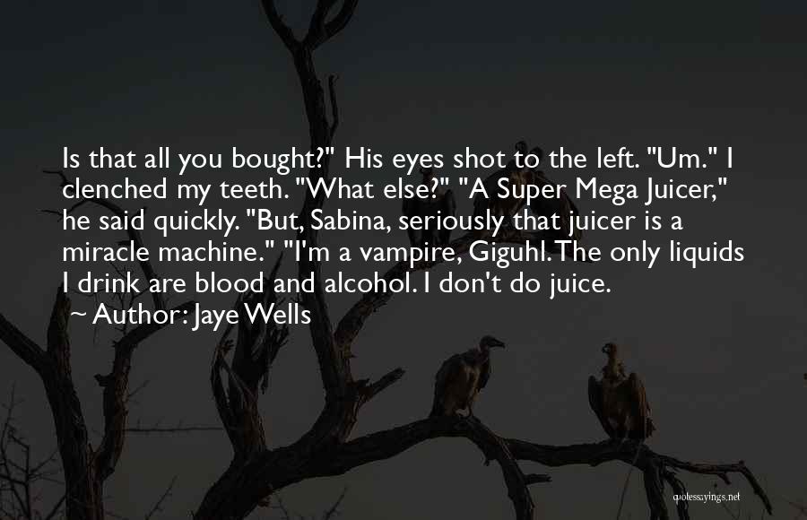Mega Funny Quotes By Jaye Wells