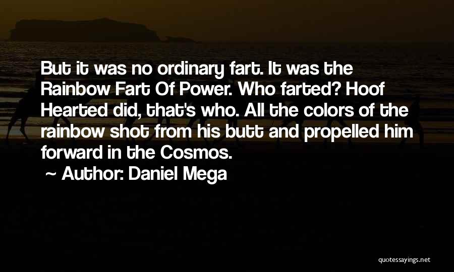 Mega Quotes By Daniel Mega