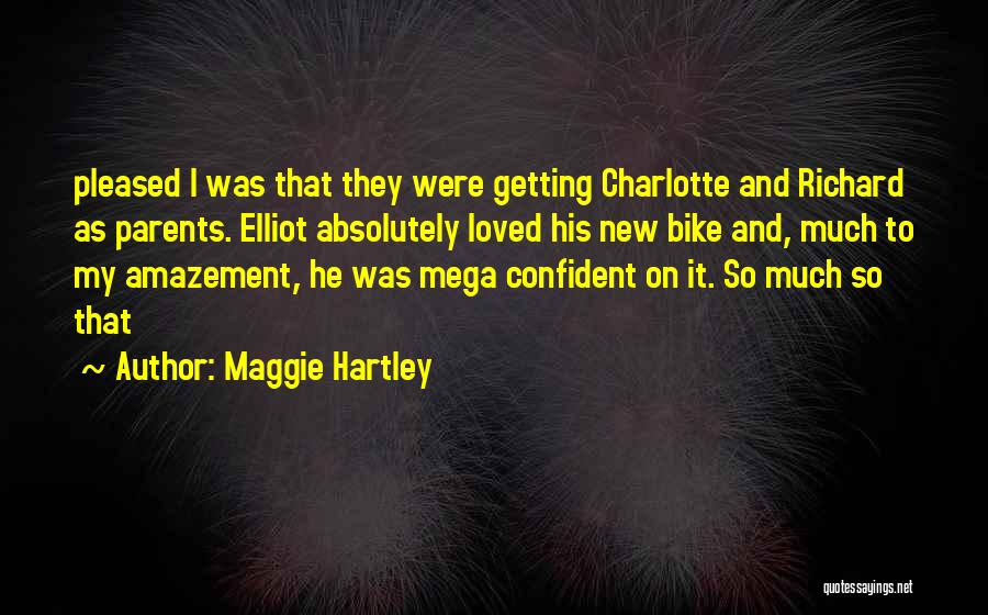 Mega Quotes By Maggie Hartley