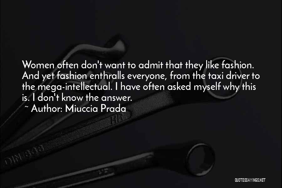 Mega Quotes By Miuccia Prada