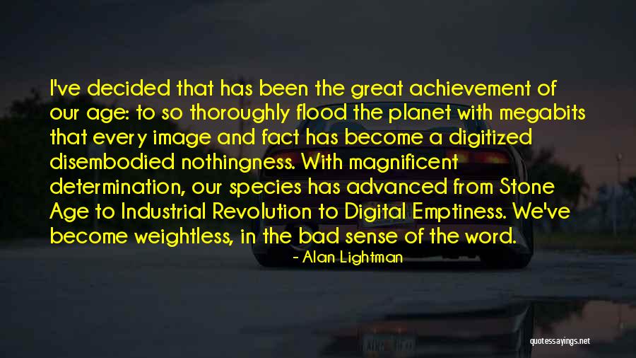 Megabits Quotes By Alan Lightman Megabits Quotes By Alan Lightman