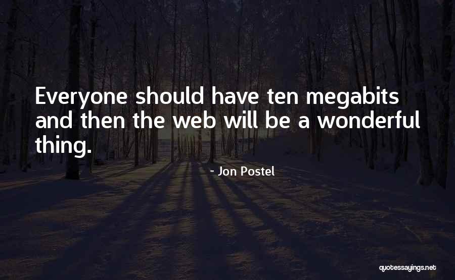Megabits Versus Quotes By Jon Postel Megabits Versus Quotes By Jon Postel