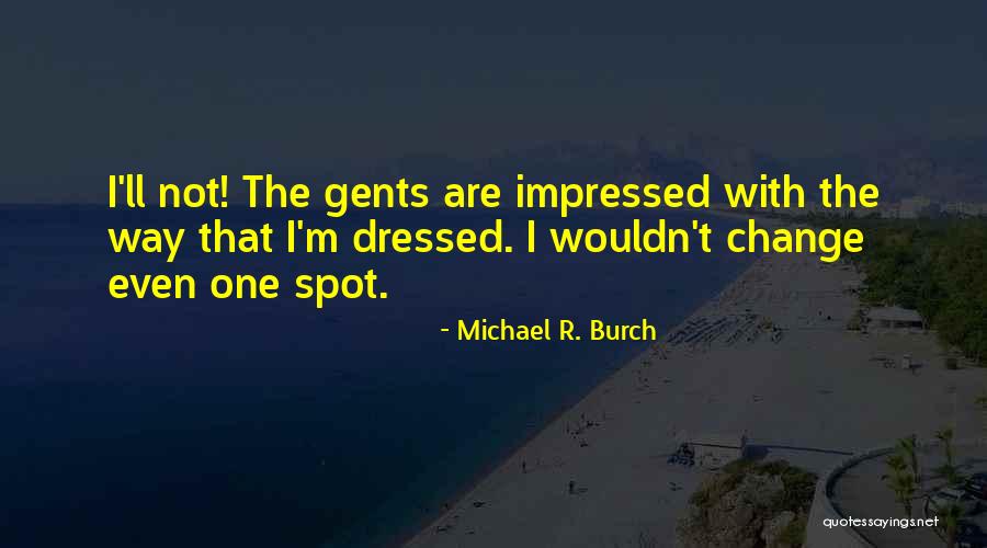 Megalencephalic Leukoencephalopathy Quotes By Michael R. Burch Megalencephalic Leukoencephalopathy Quotes By Michael R. Burch