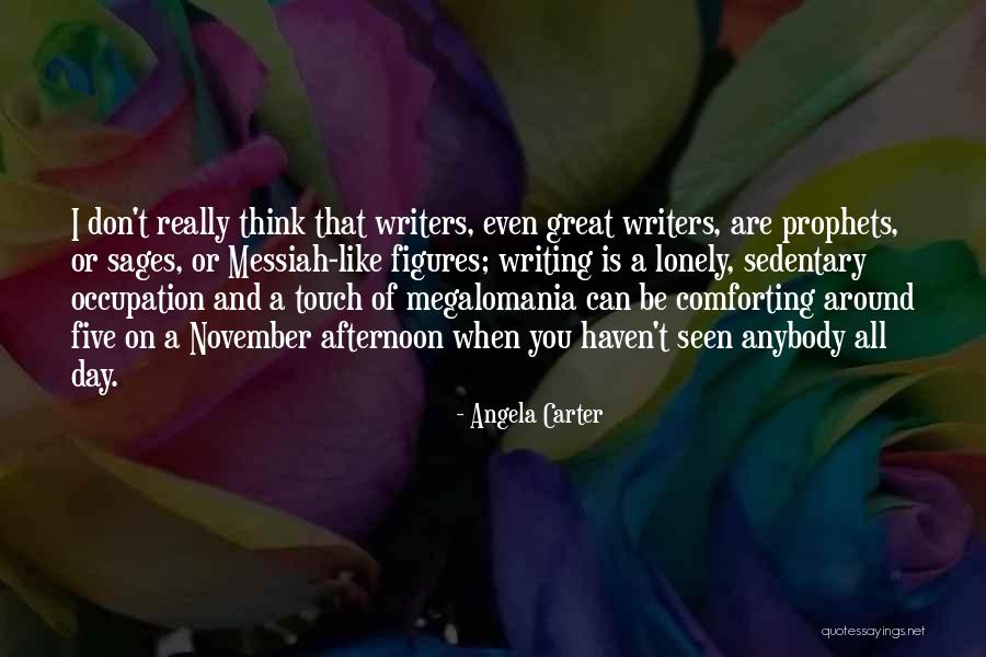 Megalomania Quotes By Angela Carter Megalomania Quotes By Angela Carter