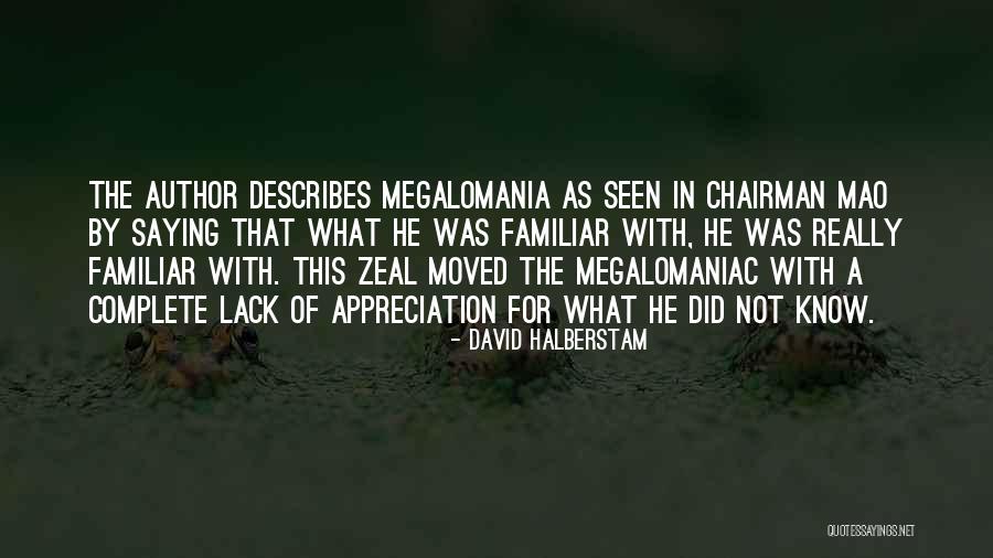 Megalomania Quotes By David Halberstam Megalomania Quotes By David Halberstam