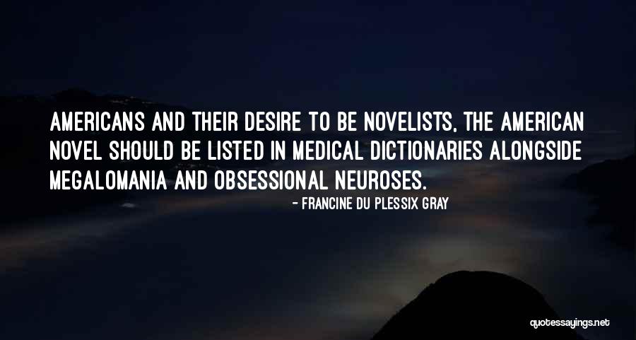 Megalomania Quotes By Francine Du Plessix Gray Megalomania Quotes By Francine Du Plessix Gray