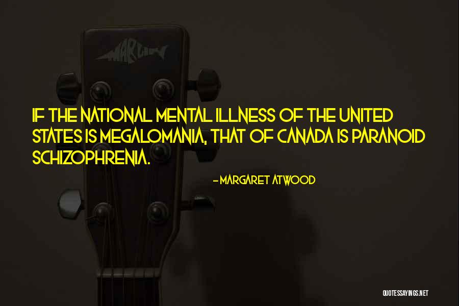 Megalomania Quotes By Margaret Atwood Megalomania Quotes By Margaret Atwood