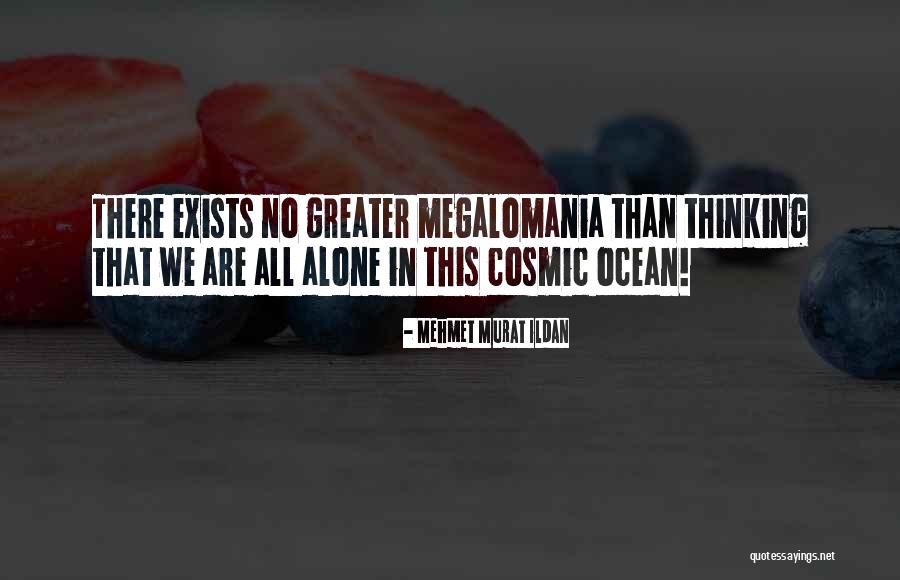 Megalomania Quotes By Mehmet Murat Ildan Megalomania Quotes By Mehmet Murat Ildan