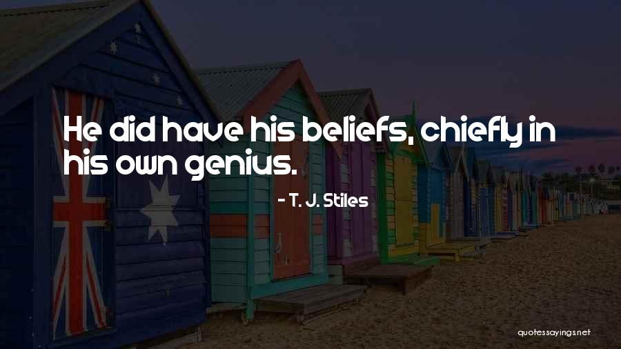 Megalomania Quotes By T. J. Stiles Megalomania Quotes By T. J. Stiles