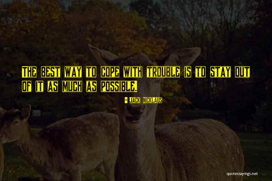 Megalosuchus Quotes By Jack Nicklaus