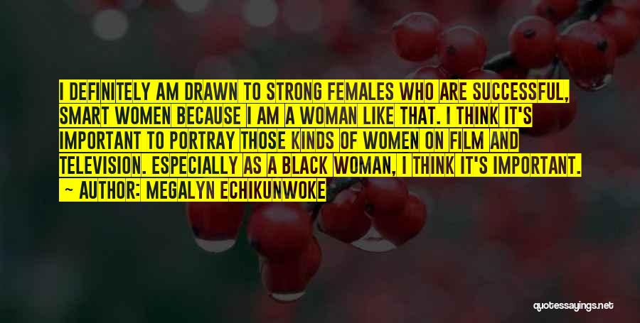 Megalyn Echikunwoke Quotes 1113516