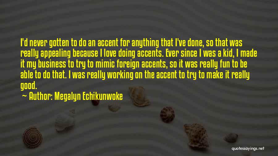 Megalyn Echikunwoke Quotes 1914066