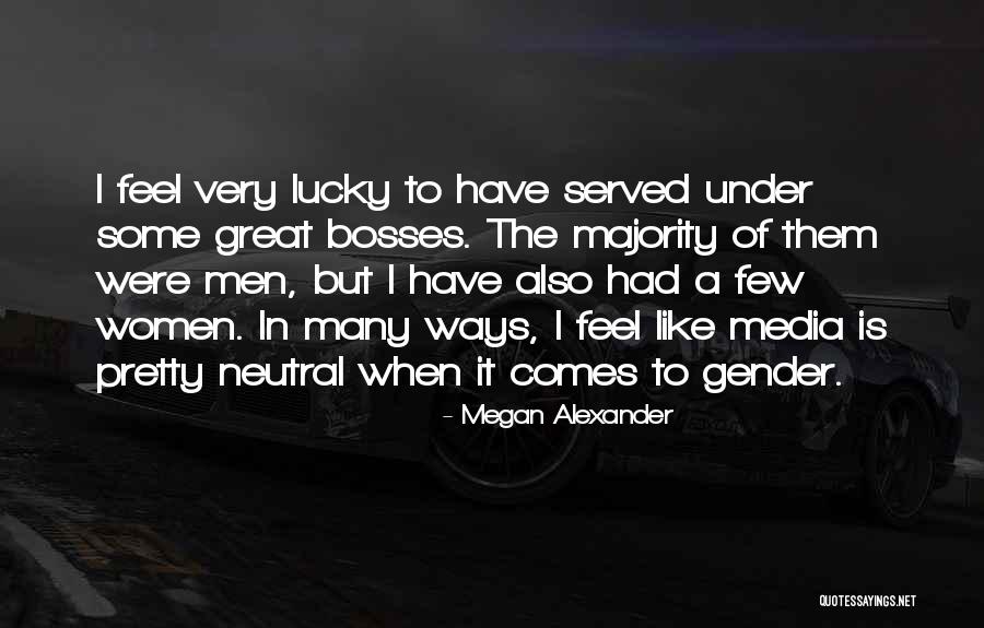 Megan Alexander Quotes 1028600 Megan Alexander Quotes 1028600