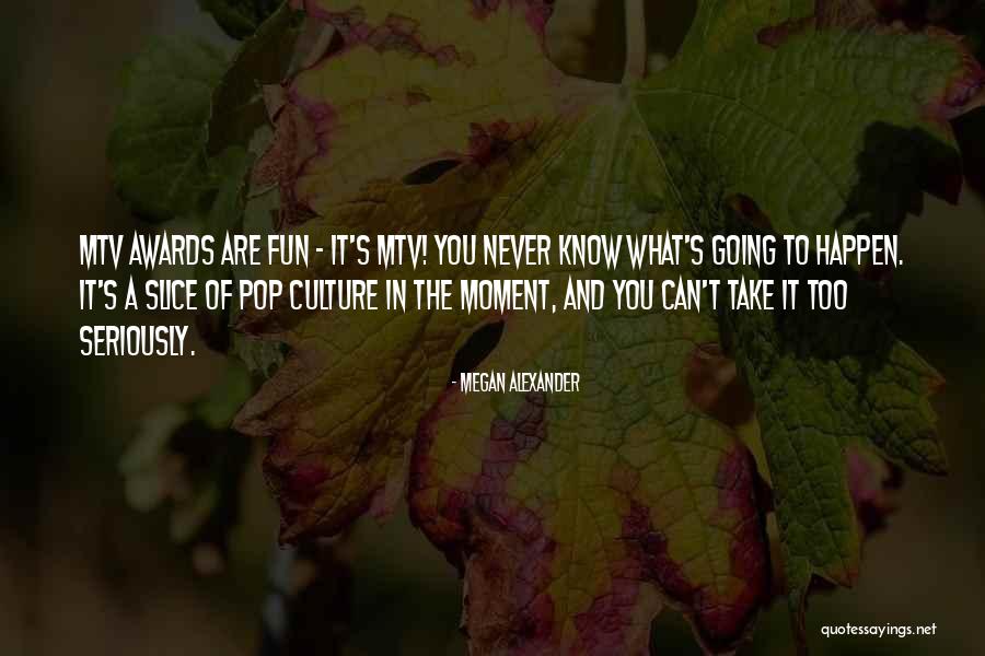 Megan Alexander Quotes 1205392 Megan Alexander Quotes 1205392