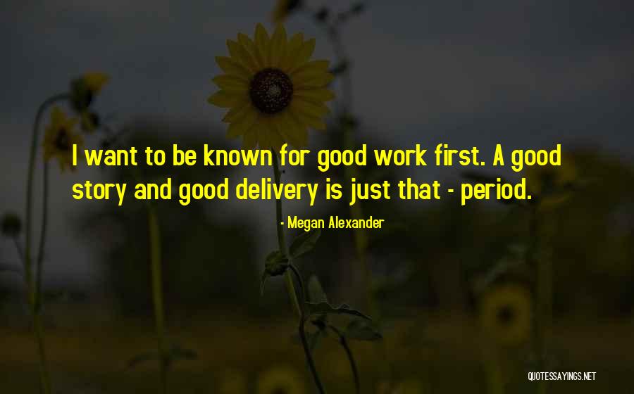 Megan Alexander Quotes 627201 Megan Alexander Quotes 627201