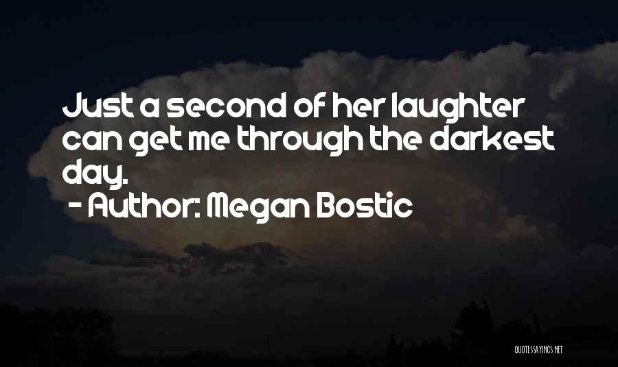 Megan Bostic Quotes 1648271