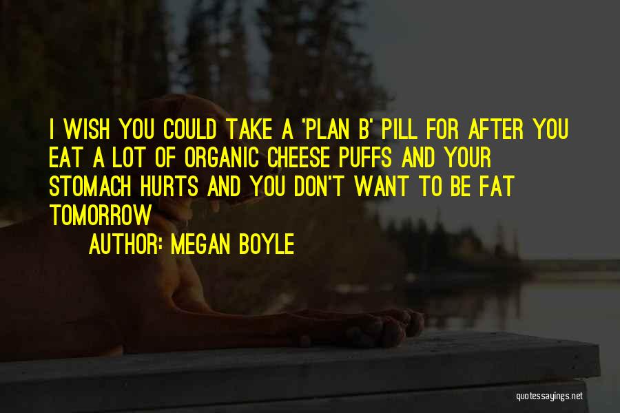 Megan Boyle Quotes 311141