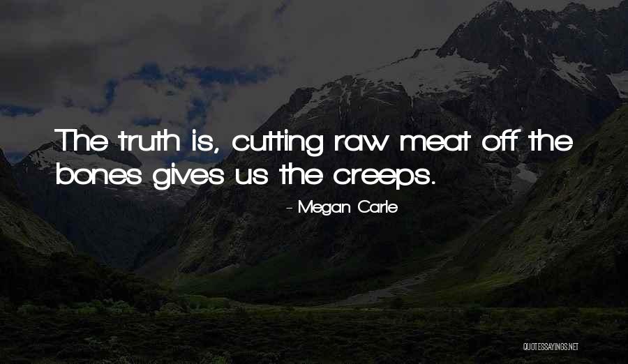 Megan Carle Quotes 1634427