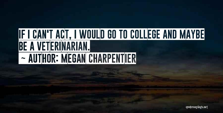 Megan Charpentier Quotes 1334228