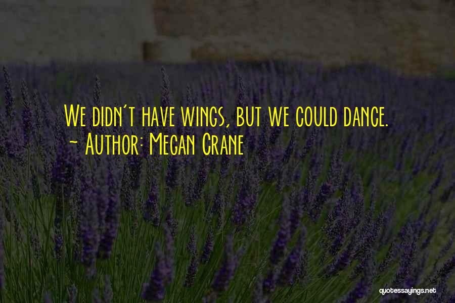 Megan Crane Quotes 1218317