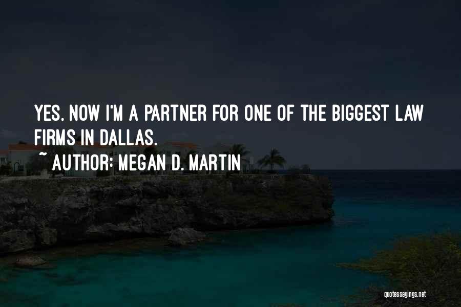 Megan D. Martin Quotes 781035