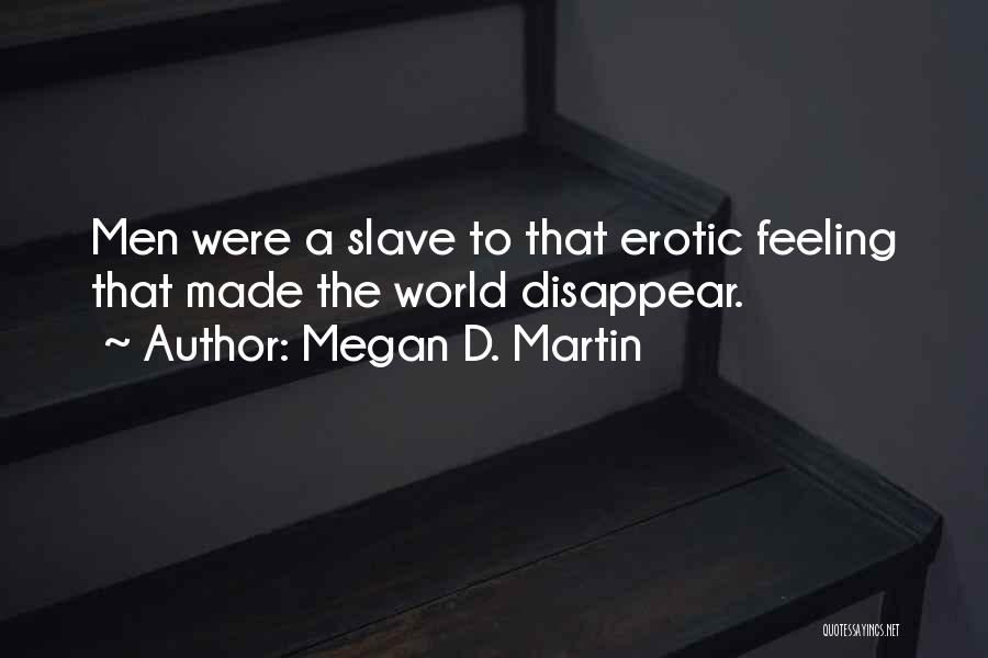 Megan D. Martin Quotes 991409