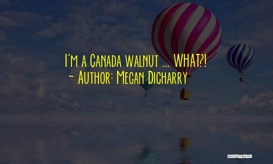 Megan Dicharry Quotes 531173