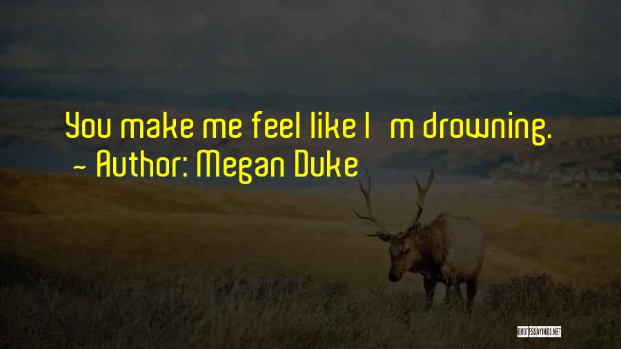Megan Duke Quotes 1104624