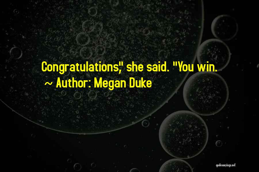 Megan Duke Quotes 1689792