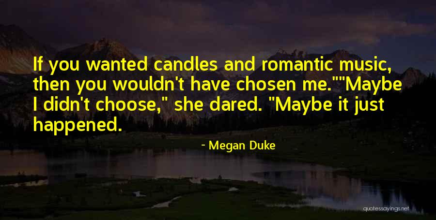 Megan Duke Quotes 1718164