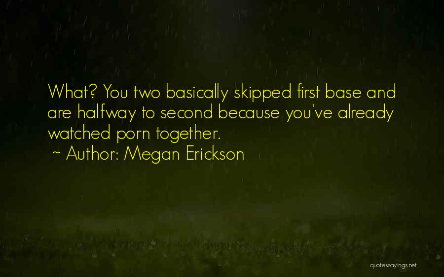 Megan Erickson Quotes 1461056