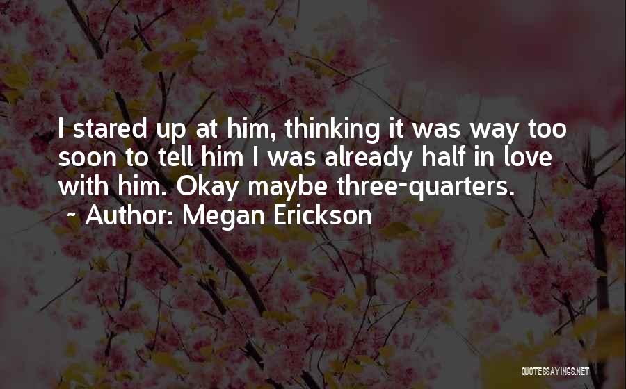 Megan Erickson Quotes 1578807