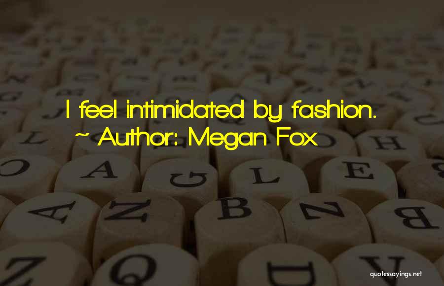 Megan Fox Quotes 1037308