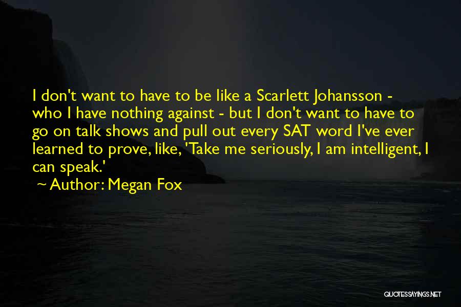 Megan Fox Quotes 1402504