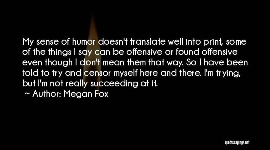Megan Fox Quotes 1420843