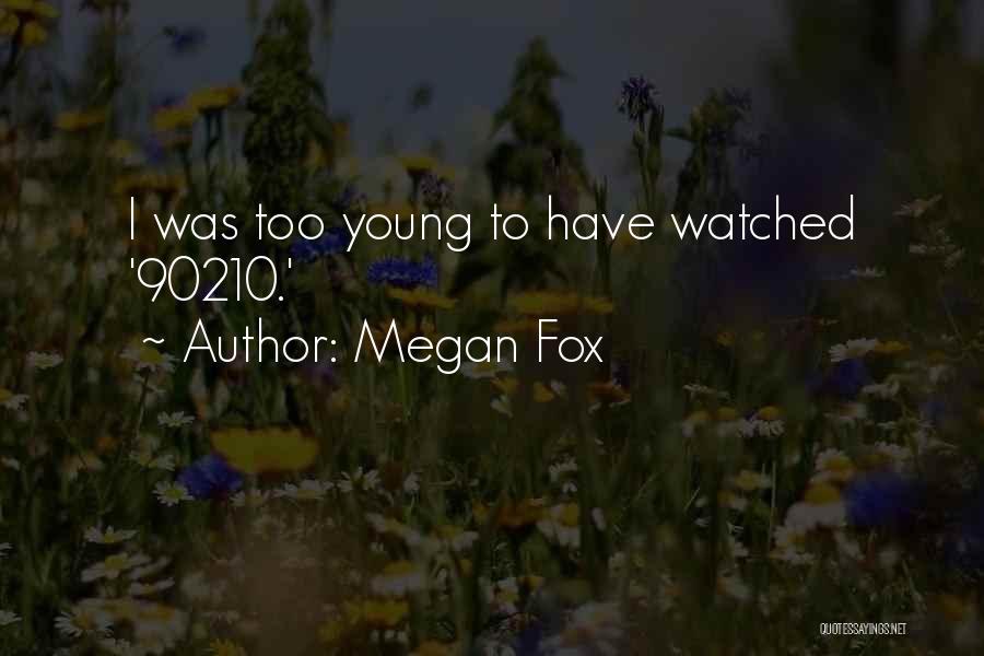 Megan Fox Quotes 1512207