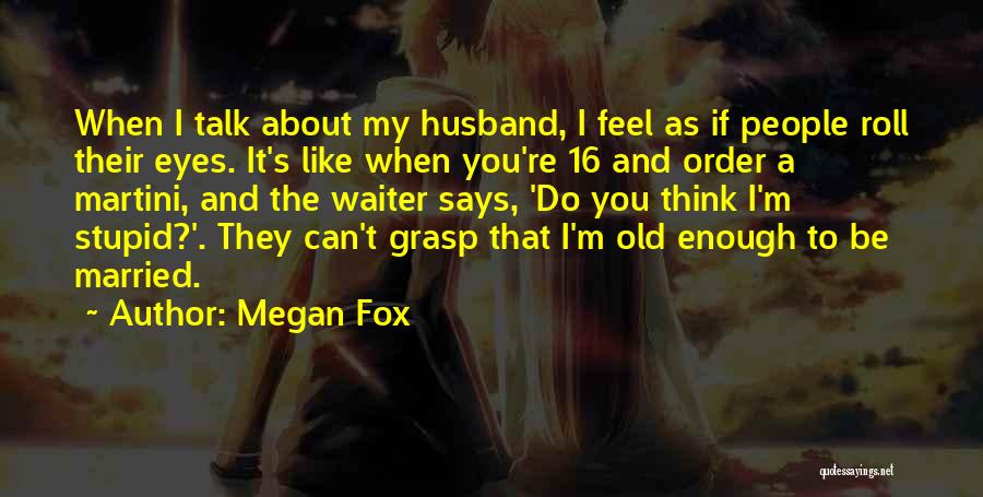 Megan Fox Quotes 539042