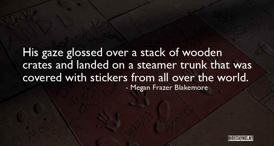 Megan Frazer Blakemore Quotes 1028883