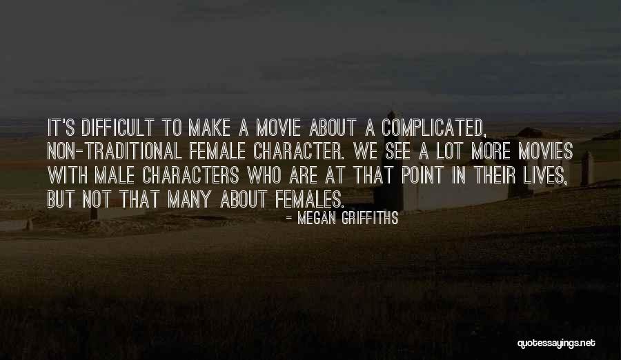 Megan Griffiths Quotes 1137626