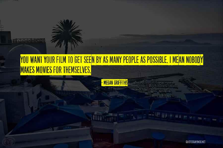 Megan Griffiths Quotes 916827 Megan Griffiths Quotes 916827