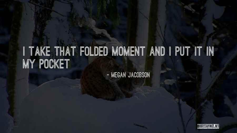 Megan Jacobson Quotes 140880 Megan Jacobson Quotes 140880