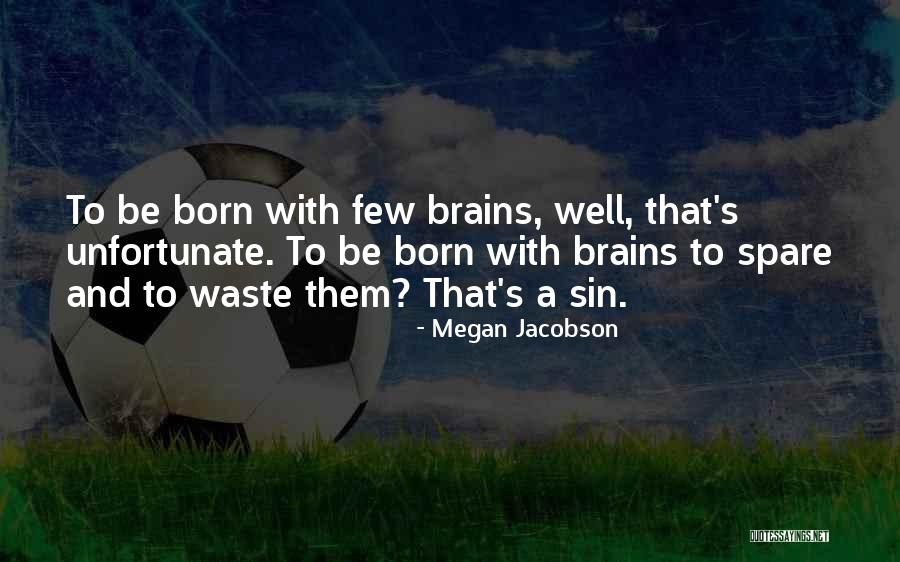 Megan Jacobson Quotes 314058