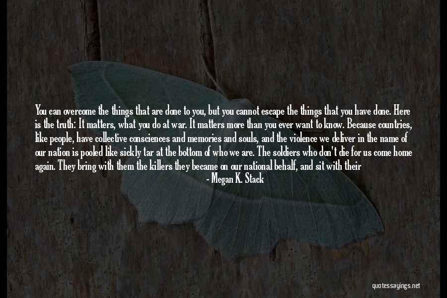 Megan K. Stack Quotes 310592 Megan K. Stack Quotes 310592