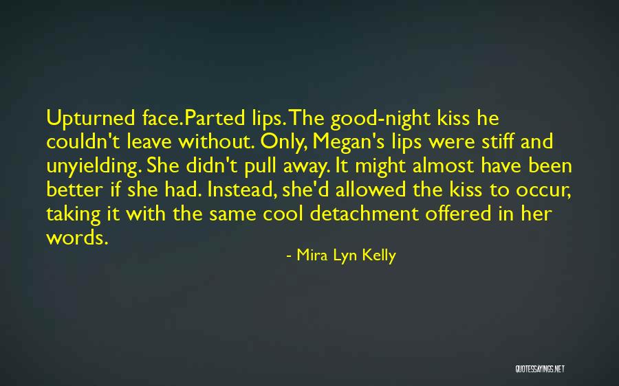Megan Kelly Quotes By Mira Lyn Kelly Megan Kelly Quotes By Mira Lyn Kelly